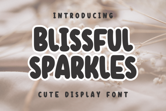 Blissful Sparkles: A Display Font for Creative Crafters