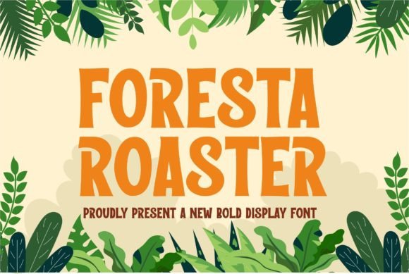 Foresta Roaster: A Font That Speaks Through Nature